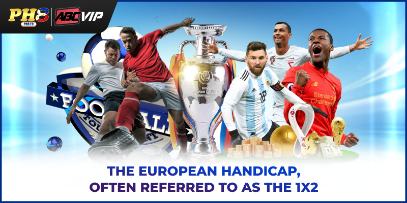 The European handicap, often referred to as the 1x2 