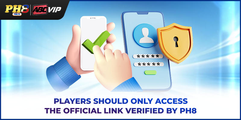 PH8 - Asia’s Leading Entertainment Platform | Register +₱888 9 Players should only access the official link verified by PH8